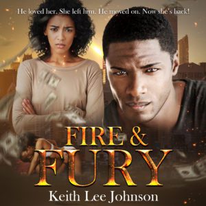 Fire & Fury by Keith Lee Johnson.