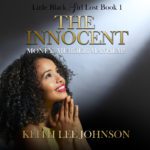 Innocent - Book 1 of the Little Black Girl Lost Saga by Keith Lee Johnson.