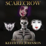 Scarecrow - A Phoenix Perry Thriller by Keith Lee Johnson